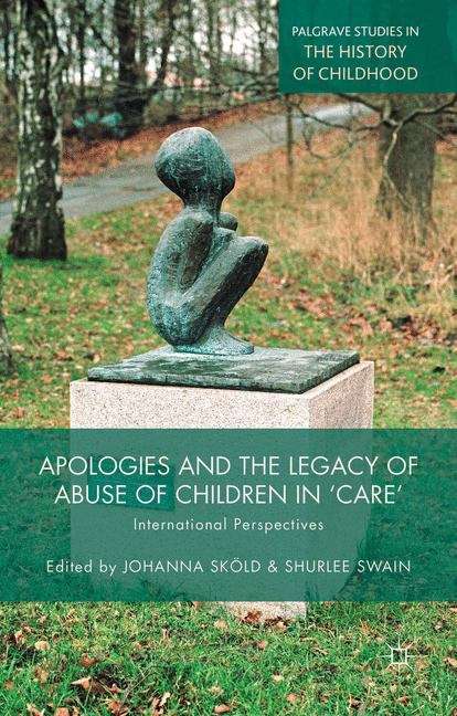 Apologies and the Legacy of Abuse of Children in �Care�