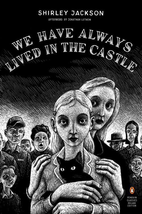 We Have Always Lived in the Castle: (Penguin Classics Deluxe Edition) (Penguin Classics Deluxe Edition)
