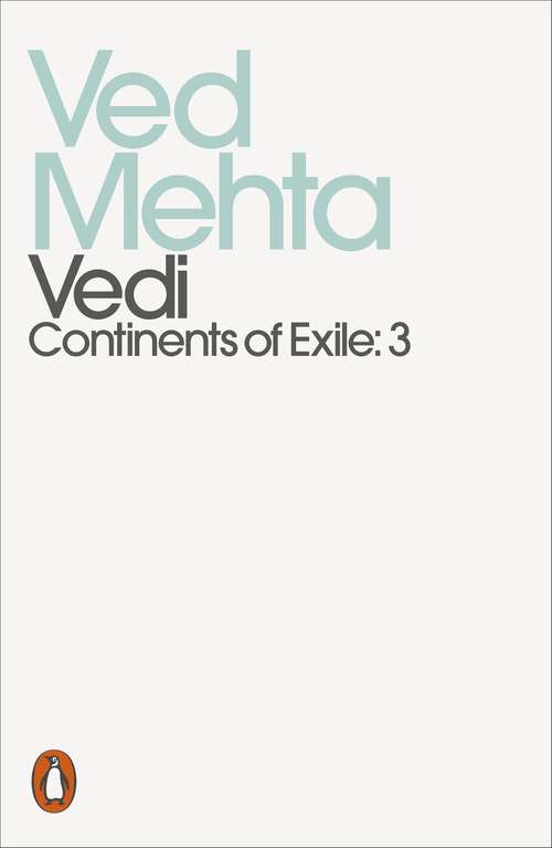 Book cover of Vedi: Continents of Exile: 3 (Penguin Modern Classics)