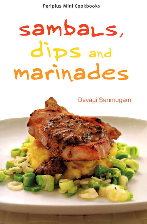 Book cover of Sambals, Dips and Marinades