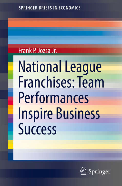 Book cover of National League Franchises: Team Performances Inspire Business Success