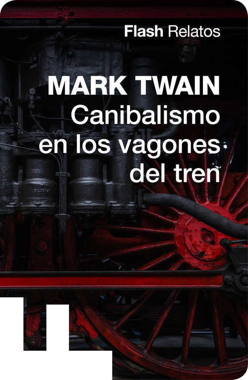 Book cover of Canibalismo en los vagones del tren (Flash Relatos)