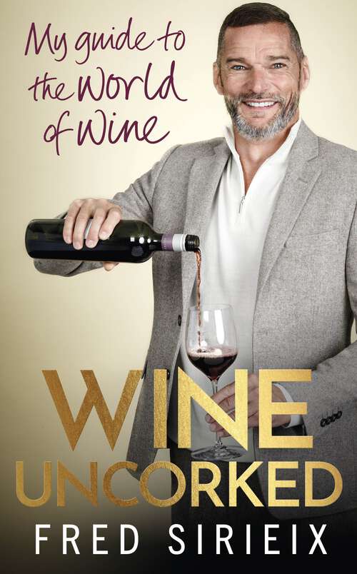 Book cover of Wine Uncorked: My guide to the world of wine
