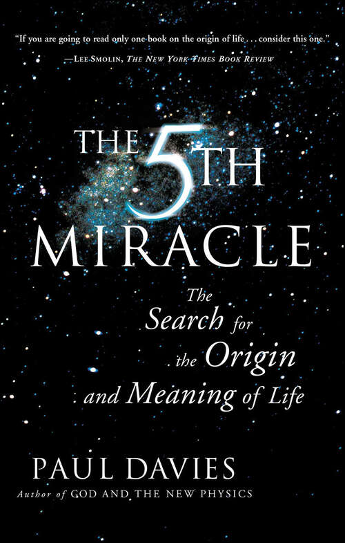 Book cover of The 5th Miracle: The Search for the Origin and Meaning of Life (Penguin Press Science Ser.)