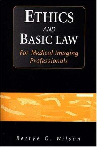 Book cover of Ethics and Basic Law for Medical Imaging Professionals