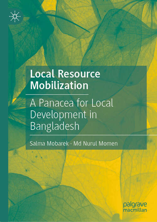 Book cover of Local Resource Mobilization: A Panacea for Local Development in Bangladesh