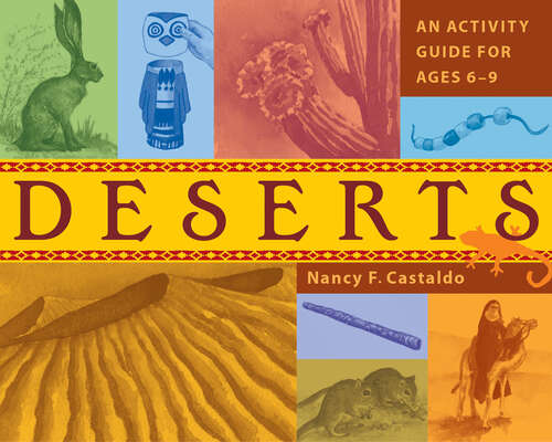 Book cover of Deserts: An Activity Guide for Ages 6–9