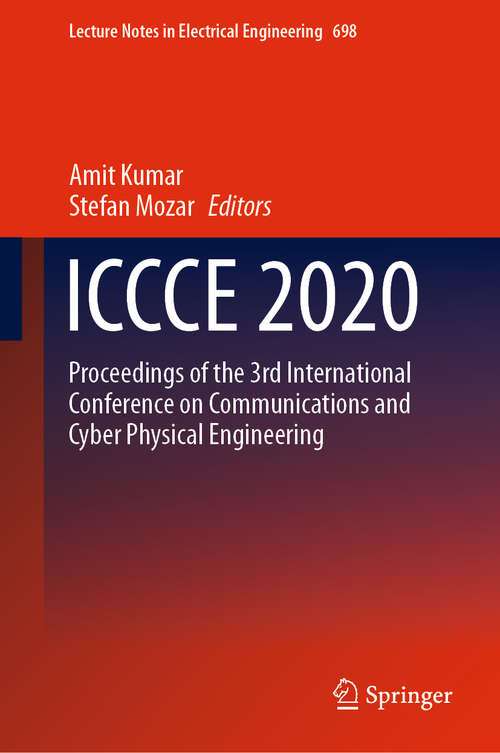 ICCCE 2020: Proceedings of the 3rd International Conference on Communications and Cyber Physical Engineering (Lecture Notes in Electrical Engineering #698)