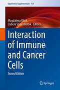Interaction of Immune and Cancer Cells (Experientia Supplementum #113)