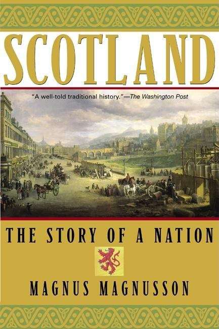 Book cover of Scotland: The Story of a Nation