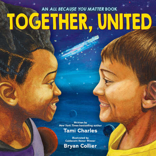 Book cover of Together, United (An All Because You Matter Book)