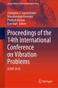 Proceedings of the 14th International Conference on Vibration Problems: ICOVP 2019 (Lecture Notes in Mechanical Engineering)