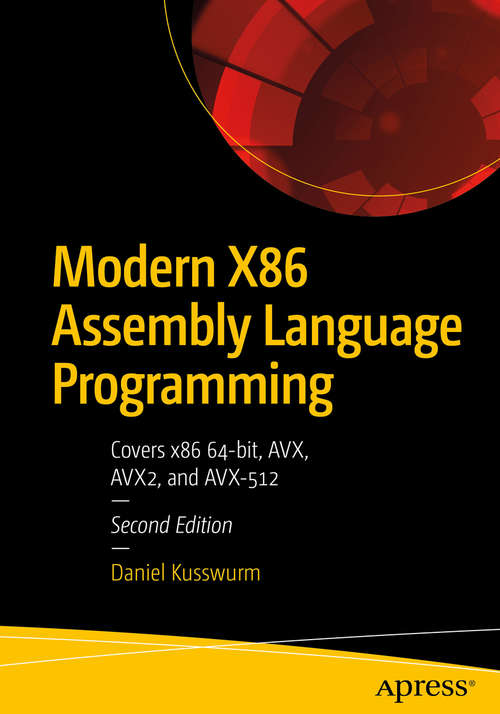 Book cover of Modern X86 Assembly Language Programming: Covers x86 64-bit, AVX, AVX2, and AVX-512 (Second Edition)