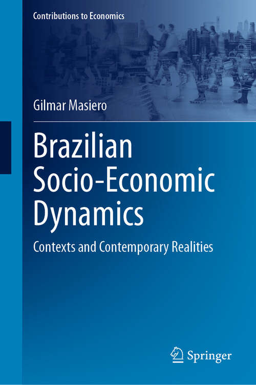 Book cover of Brazilian Socio-Economic Dynamics: Contexts and Contemporary Realities (Contributions to Economics)