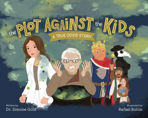 Book cover of The Plot Against the Kids: A True Covid Story