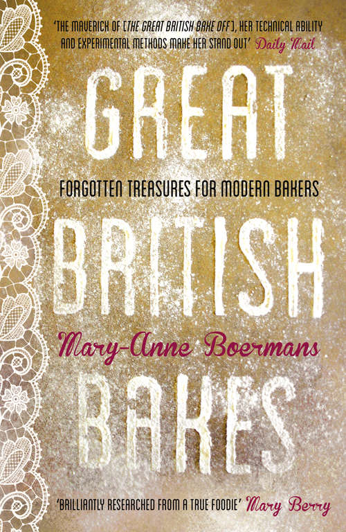 Book cover of Great British Bakes: Forgotten treasures for modern bakers