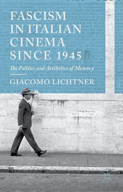Book cover of Fascism in Italian Cinema since 1945