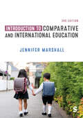 Book cover of Introduction to Comparative and International Education