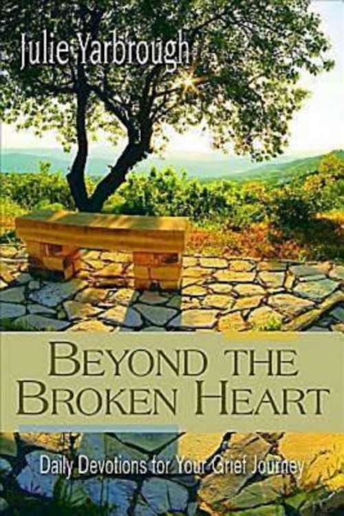 Book cover of Beyond the Broken Heart: Daily Devotions for Your Grief Journey
