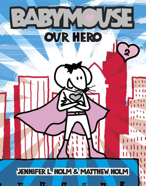 Book cover of Babymouse #2: Our Hero (Babymouse #2)
