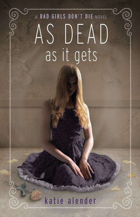 Book cover of As Dead As It Gets (Bad Girls Don't Die #3)