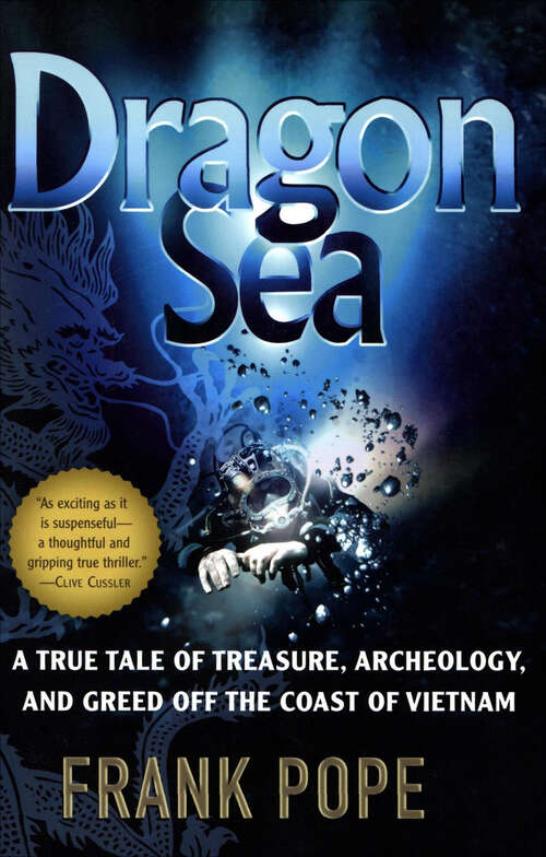 Book cover of Dragon Sea: A True Tale of Treasure, Archeology, and Greed off the Coast of Vietnam