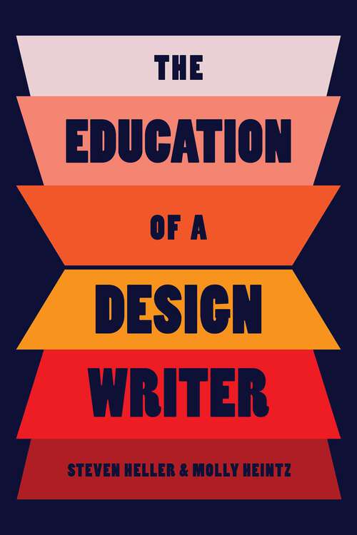 Book cover of The Education of a Design Writer
