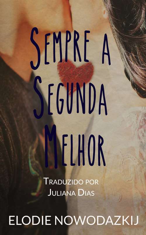 Book cover of Sempre a Segunda Melhor