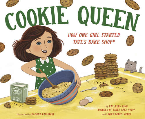 Book cover of Cookie Queen: How One Girl Started TATE'S BAKE SHOP®