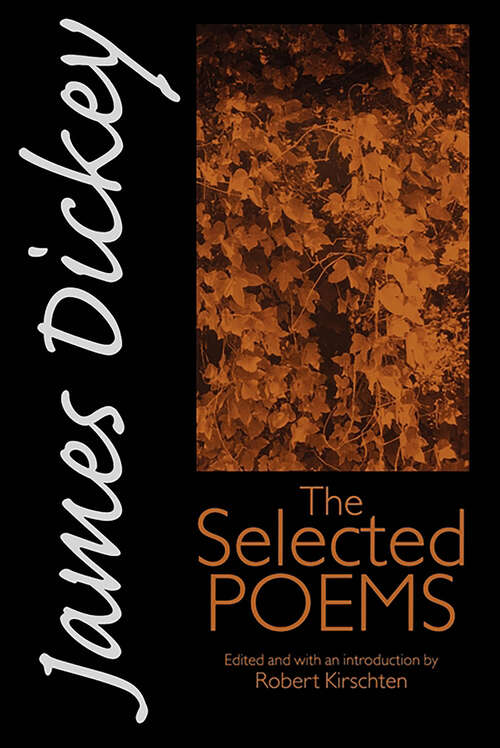 Book cover of James Dickey: The Selected Poems (Wesleyan Poetry Series)