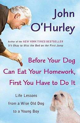 Book cover of Before Your Dog Can Eat Your Homework, First You Have to DoIt