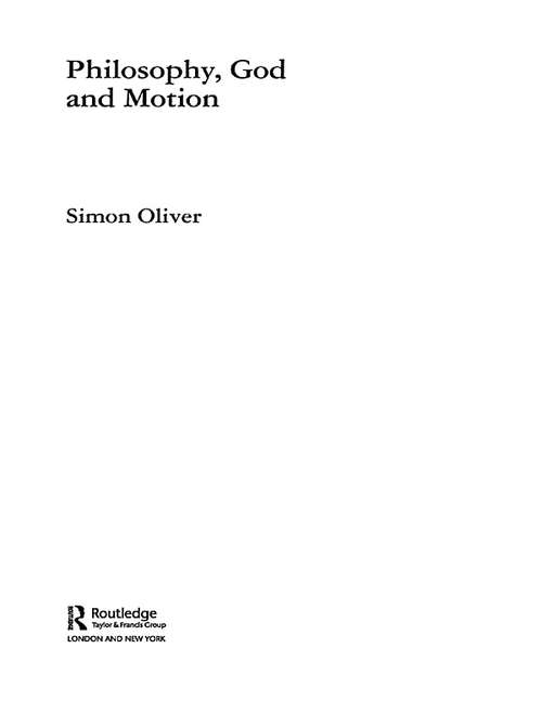 Book cover of Philosophy, God and Motion (Routledge Radical Orthodoxy)