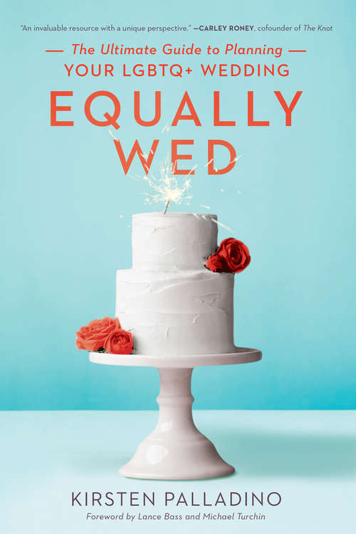 Book cover of Equally Wed: The Ultimate Guide to Planning Your LGBTQ+ Wedding