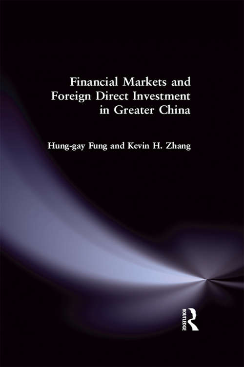 Financial Markets and Foreign Direct Investment in Greater China