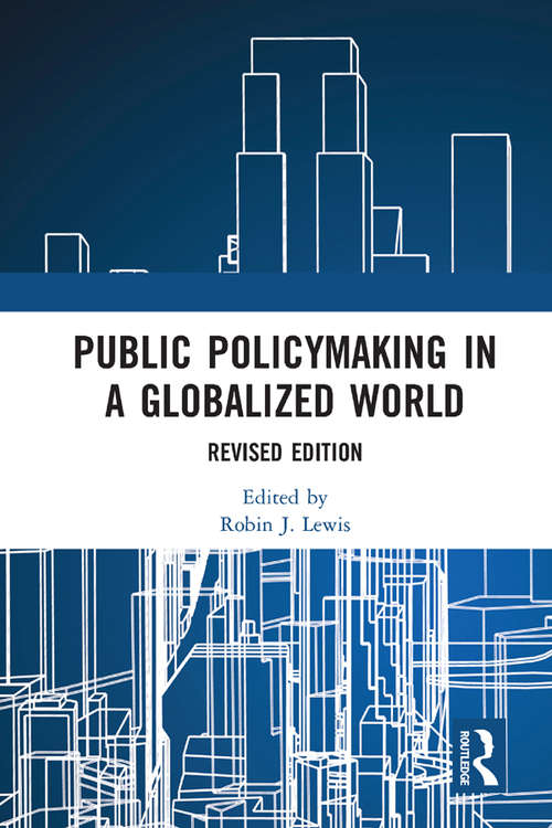 Book cover of Public Policymaking in a Globalized World: Revised edition