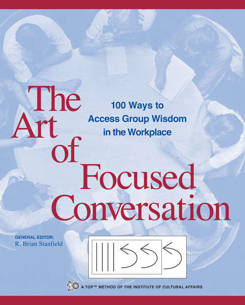 Book cover of The Art of Focused Conversation