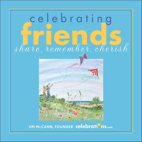 Book cover of Celebrating Friends: Share, Remember, Cherish