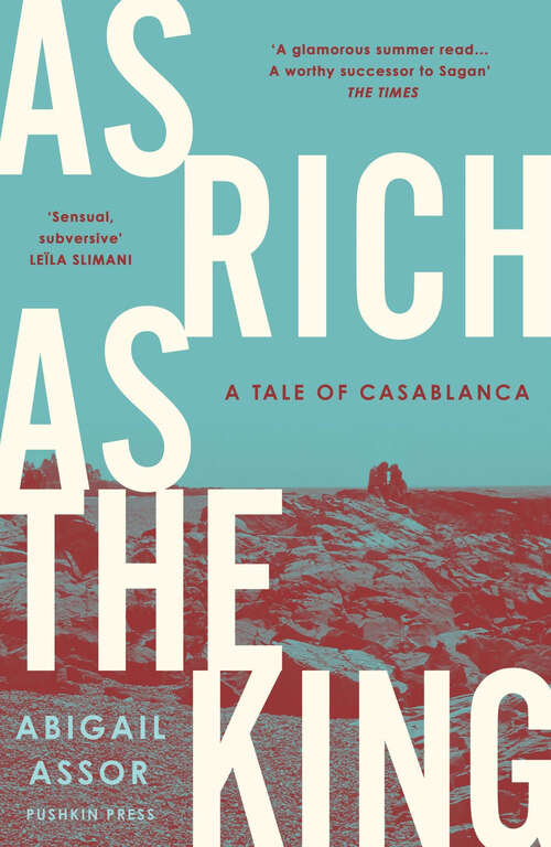 Book cover of As Rich as the King: A Tale of Casablanca