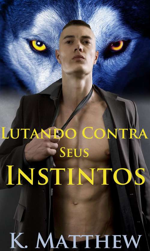 Book cover of Lutando Contra Seus Instintos