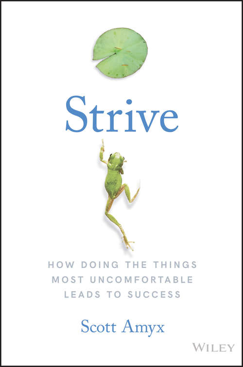 Book cover of Strive: How Doing The Things Most Uncomfortable Leads to Success