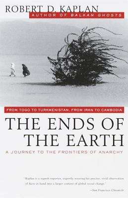 The Ends of the Earth: A Journey at the Dawn of the 21st Century