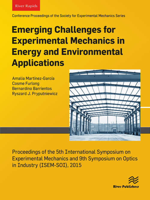 Book cover of Emerging Challenges for Experimental Mechanics in Energy and Environmental Applications, Proceedings of the 5th Interntional Symposium on Experimental Mechanics and 9th Symposium on Optics in Industry (ISEM-SOI), 2015 (1)