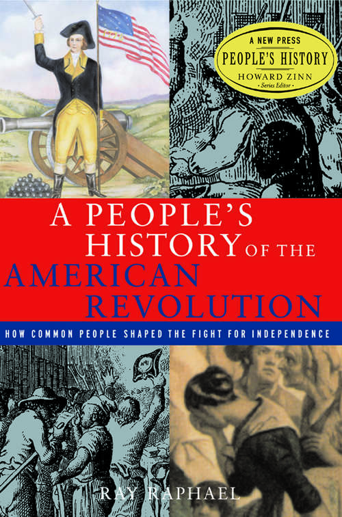 Book cover of A People's History of the American Revolution