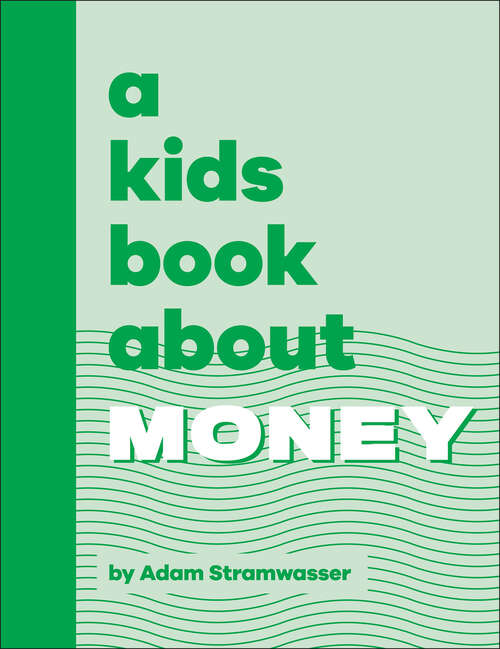Book cover of A Kids Book About Money: Kids Are Ready (A Kids Book)