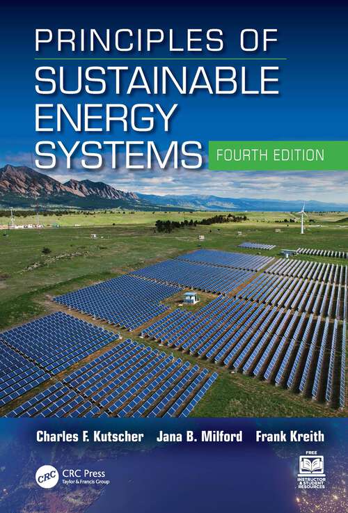 Book cover of Principles of Sustainable Energy Systems (4) (Mechanical and Aerospace Engineering Series)