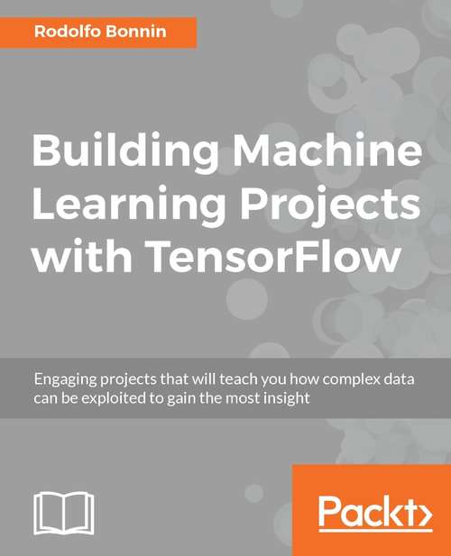 Book cover of Building Machine Learning Projects with TensorFlow