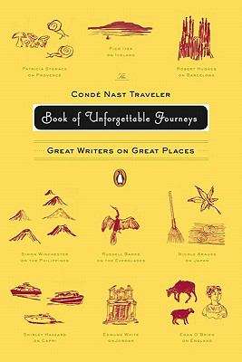 Book cover of The Conde Nast Traveler Book of Unforgettable Journeys