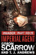 Invader: Imperial Agent (4 in the Invader Novella Series)