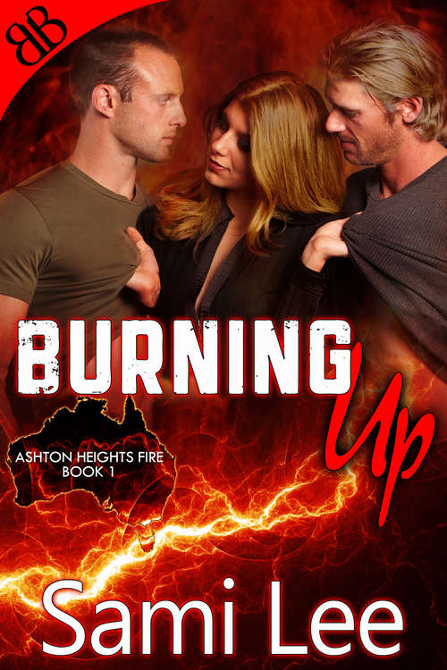Book cover of Burning Up (Ashton Heights Fire Ser. #1)