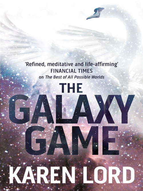 Book cover of The Galaxy Game: With Bonus Short Story